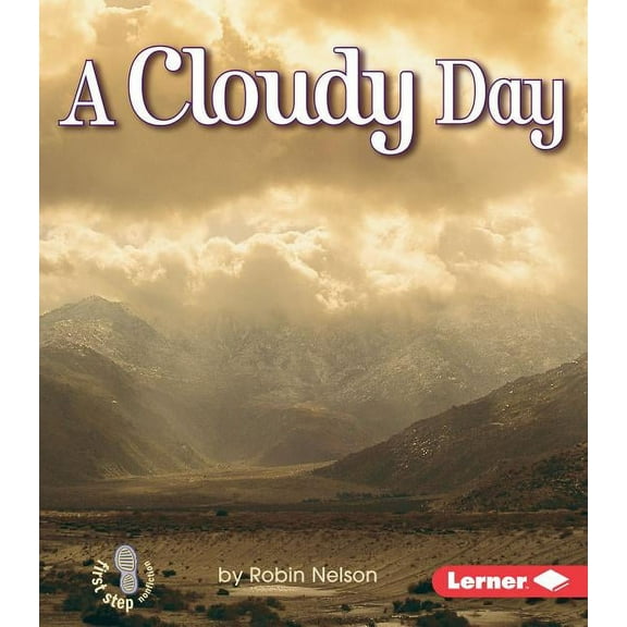 First Step Nonfiction -- Weather: A Cloudy Day (Paperback)