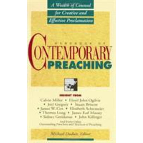 Pre-Owned Handbook of Contemporary Preaching : A Wealth of Counsel for Creative and Effective Proclamation (Hardcover)