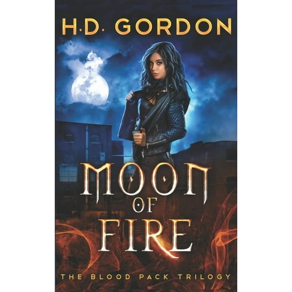 The Blood Pack Trilogy: Moon of Fire (Paperback)
