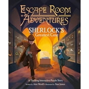 Arcturus Escape Rooms Escape Room Adventures: Sherlock's Greatest Case: A Thrilling Interactive Puzzle Story, (Hardcover)