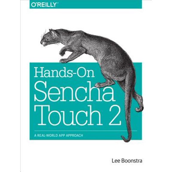 Pre-Owned Hands-On Sencha Touch 2: A Real-World App Approach (Paperback) 144936652X 9781449366520
