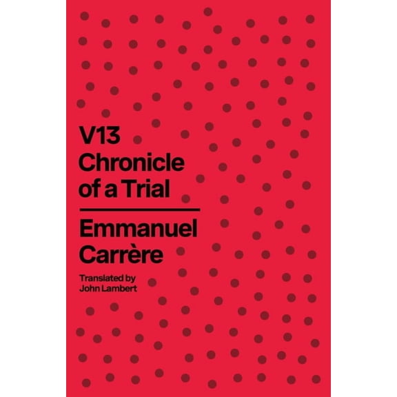 V13: Chronicle of a Trial, (Hardcover)