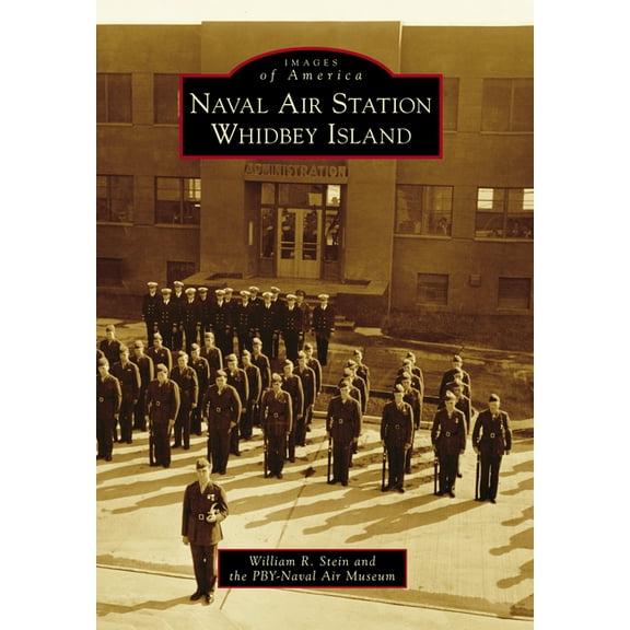 Images of America Naval Air Station Whidbey Island, (Paperback)
