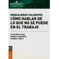 thumbnail image 1 of MENSAJEROS VALIENTES: COMO HABLAR DE LO QUE NO SE PUEDE EN EL TRABAJO GRANICA INES FRID, 1 of 2