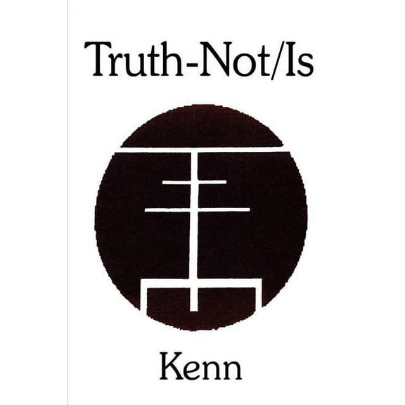 Truth-Not/Is, (Paperback)