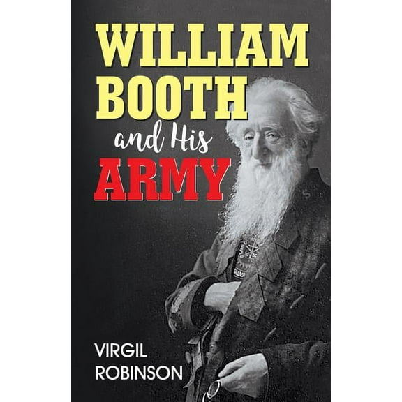 William Booth and His Army, (Paperback)