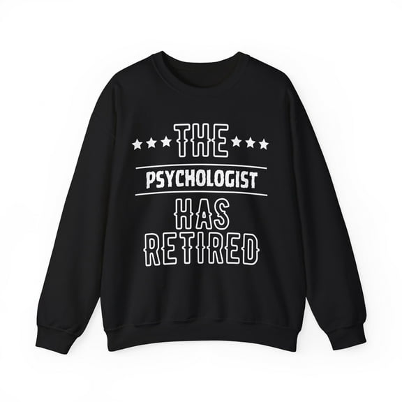 Funny The Psychologist Has Retired Senior Grandpa D Gildan 18000 Sweatshirt