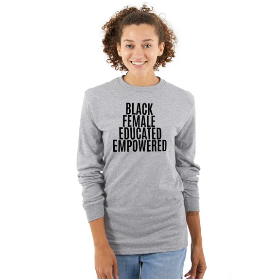 Black Educated Empowered Feminist Women's Long Sleeve T Shirt Brisco Brands S