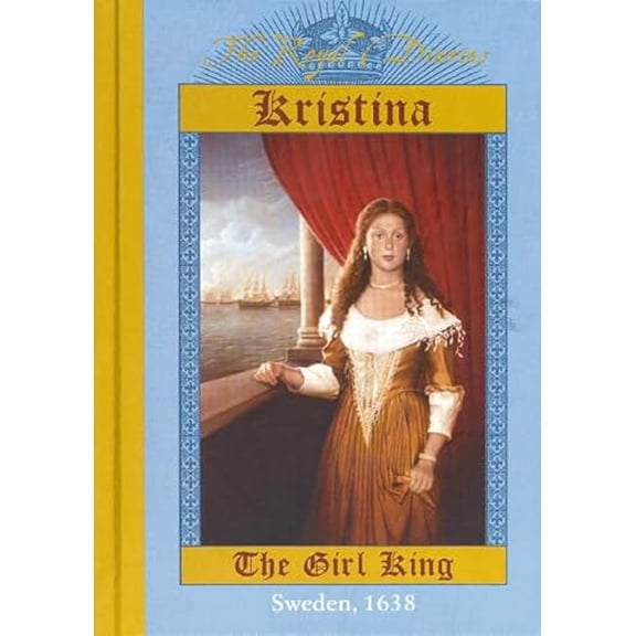 Pre-Owned Kristina: The Girl King, Sweden, 1638, 9780439249768, 0439249767, Hardcover,