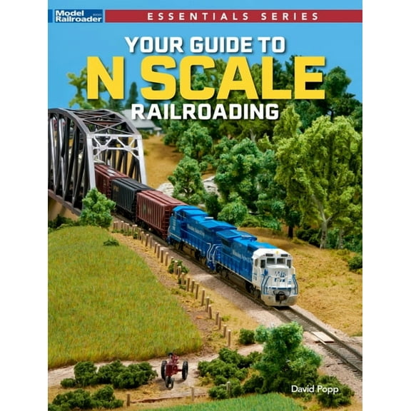 Your Guide to N Scale Railroading, (Paperback)