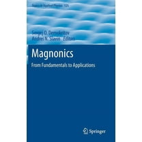 Topics in Applied Physics Magnonics: From Fundamentals to Applications, Book 125, (Hardcover)