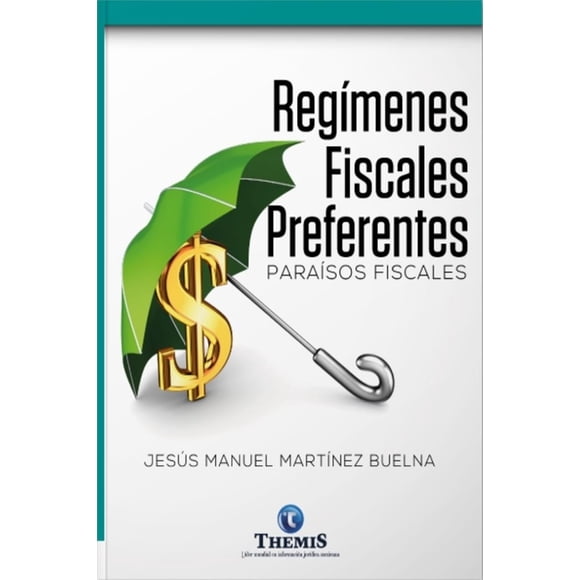 Regímenes fiscales preferentes. Paraísos fiscales