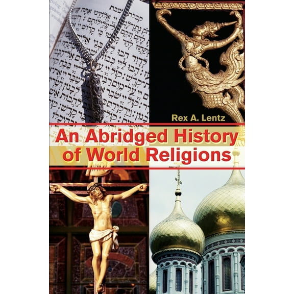 An Abridged History of World Religions