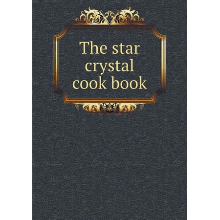 The star crystal cook book (Paperback)