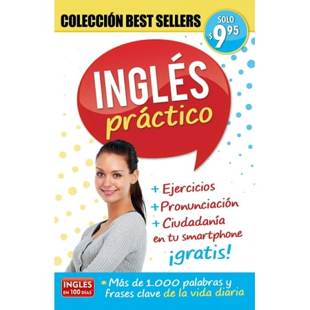 Inglés en 100 días - Inglés práctico / Practical English : Coleccion Best (Too Cool For School Best Seller)