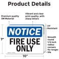 thumbnail image 2 of (2 Pack) Fire Use Only OSHA Notice Sign 10 Inch X 7 Inch Vinyl Label Decal Sticker Weather Resistant, UV Protected for Workplace, Business, and Construction Site, Made in the USA, 2 of 7