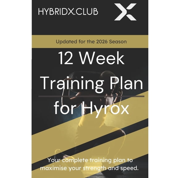 Hyrox 12 Week Training Plan for Hyrox Race Preparation: Adaptable and specific training plan to prepare for Hyrox race. , (Paperback)
