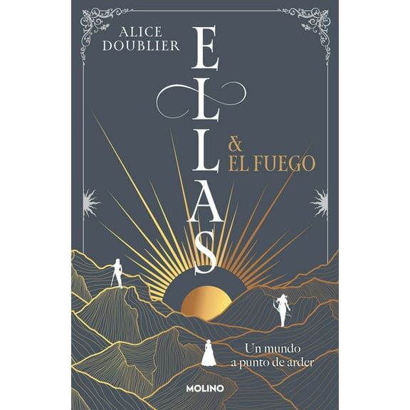Ellas Y Fuego Ellas Y El Fuego. Un Mundo a Punto de Arder / Them and the Fire, (Paperback)
