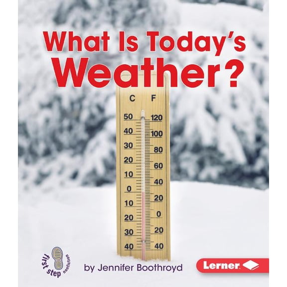 First Step Nonfiction -- Let's Watch the What Is Today's Weather?, (Paperback)