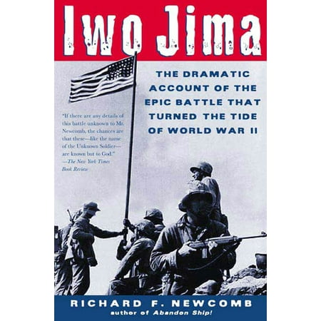 Iwo Jima : The Dramatic Account of the Epic Battle That Turned the Tide of World War