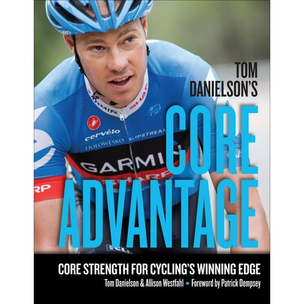 Tom Danielson's Core Advantage Core Strength for Cycling's Winning