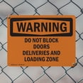 thumbnail image 5 of (2 Pack) Do Not Block Doors Deliveries And Loading Zone OSHA Warning Sign 18 Inch X 12 Inch Plastic Sign, Weather Resistant, UV Protected for Workplace, Business, and Construction Site,, 5 of 8