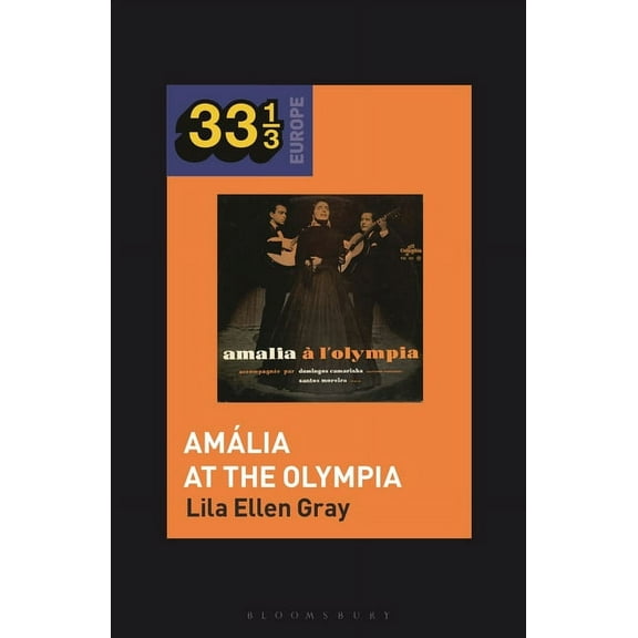 33 1/3 Europe: Amália Rodrigues's Amália at the Olympia (Paperback)