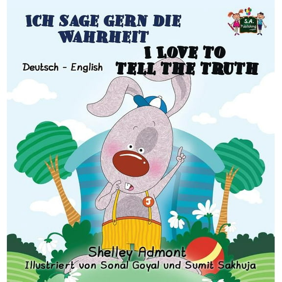German English Bilingual Collection Ich sage gern die Wahrheit I Love to Tell the Truth: German English Bilingual Edition, (Hardcover)
