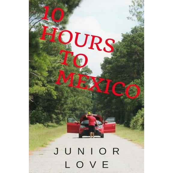 10 Hours to Mexico