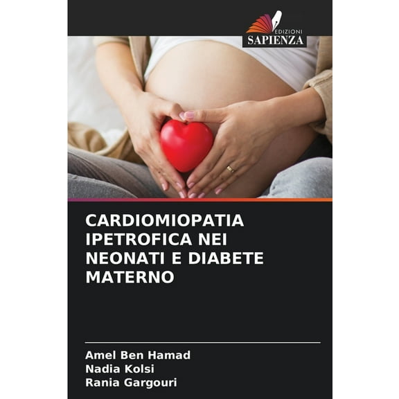 Cardiomiopatia Ipetrofica Nei Neonati E Diabete Materno, (Paperback)
