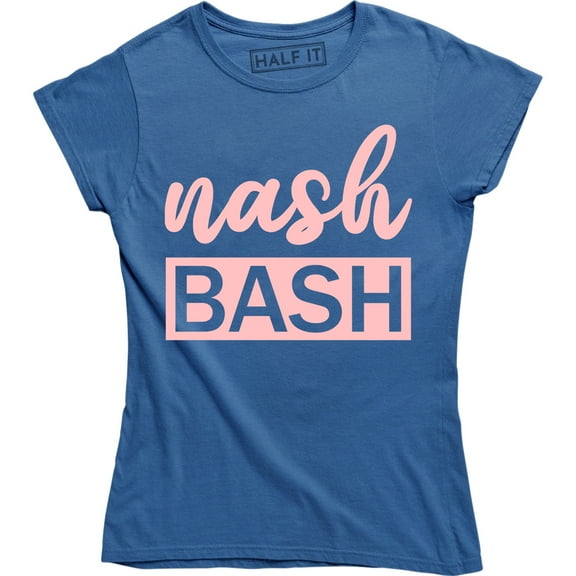 Nash Bash Nashville Bachelorette Party Bridal Wedding Gift T-Shirt