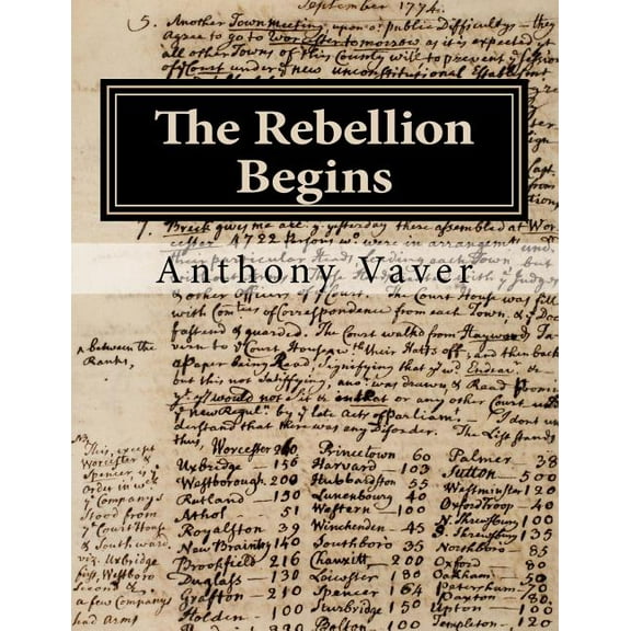 The Rebellion Begins: Westborough and the Start of the American Revolution