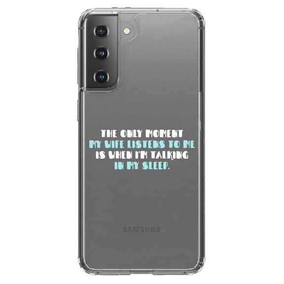 DistinctInk Clear Shockproof Hybrid Case for Galaxy S21 5G (6.2" Screen) - TPU Bumper Acrylic Back Tempered Glass Screen Protector - Life Only Listens When I Talk In My Sleep