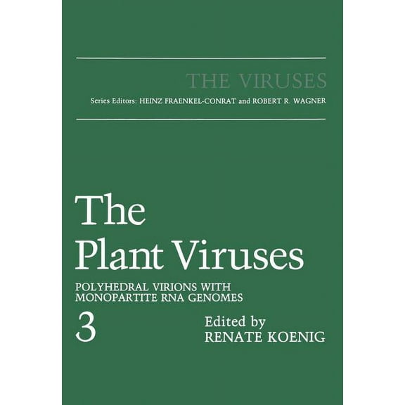 Viruses The Plant Viruses: Polyhedral Virions with Monopartite RNA Genomes, (Paperback)