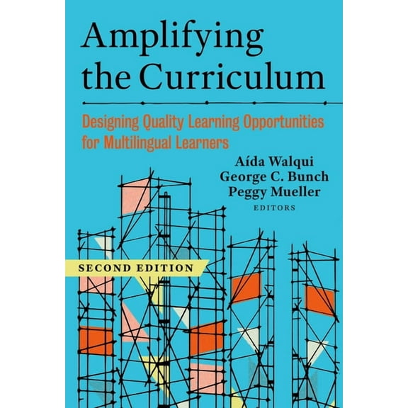 Language and Literacy Amplifying the Curriculum: Designing Quality Learning Opportunities for Multilingual Learners, (Paperback)