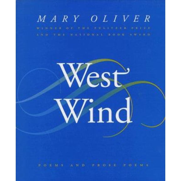 Pre-Owned West Wind: Poems and Prose Poems (Hardcover) 0395850827 9780395850824