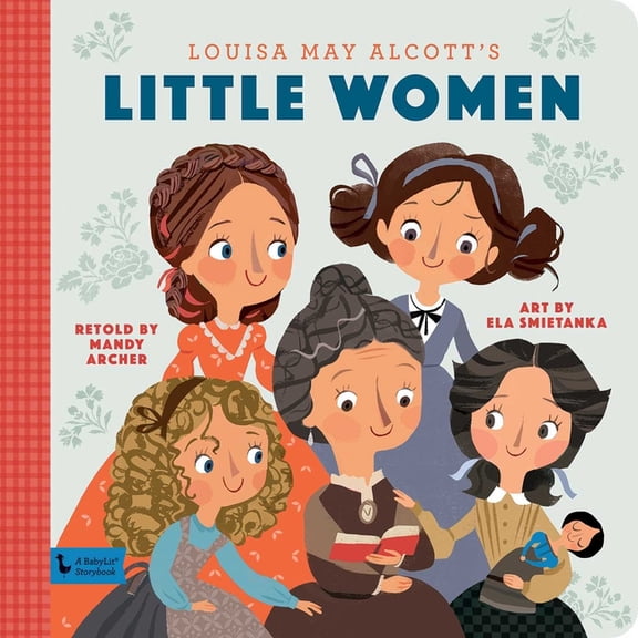 Babylit Storybooks Little Women: A Babylit Storybook, (Hardcover)