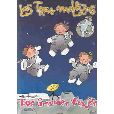 Las Tres Mellizas: Los Grandes Viajes