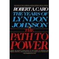 thumbnail image 1 of Pre-Owned The Path to Power: The Years of Lyndon Johnson I (Paperback) 0679729453 9780679729457, 1 of 2