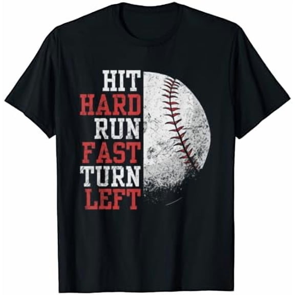 Hit Hard Run Fast Turn Left Baseball Player Fan Apparel T-Shirt