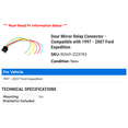 thumbnail image 2 of Door Mirror Relay Connector - Compatible with 1997 - 2007 Ford Expedition 1998 1999 2000 2001 2002 2003 2004 2005 2006, 2 of 2