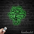 thumbnail image 5 of Handmadetneonsign Coffee Makes Everything Better Metal Wall Art Light, Words Metal Sign Wall Decor, Quote Metal Decor 49696, 5 of 5