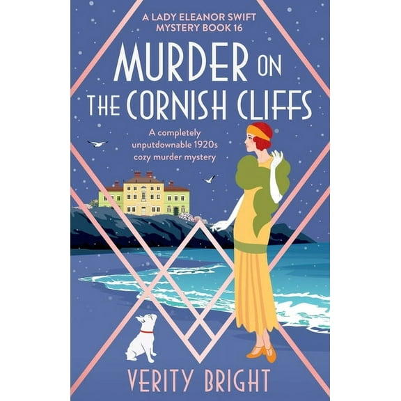 A Lady Eleanor Swift Mystery Murder on the Cornish Cliffs: A completely unputdownable 1920s cozy murder mystery, Book 16, (Paperback)
