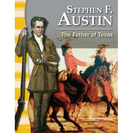 Stephen F. Austin (Texas History) : The Father of (Best Tree Care Austin Texas)