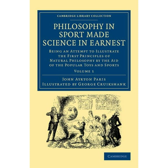 Philosophy in Sport Made Science in Earnest: Being an Attempt to Illustrate the First Principles of Natural Philosophy b, (Paperback)