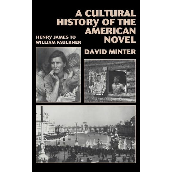 A Cultural History of the American Novel, 1890 1940: Henry James to William Faulkner, (Hardcover)