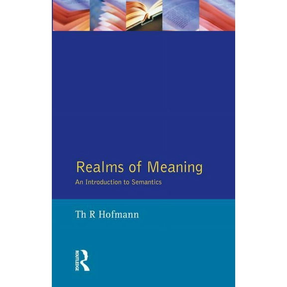 Learning about Language Realms of Meaning: An Introduction to Semantics, (Paperback)