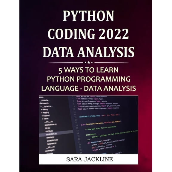 Python Coding 2022: Data Analysis: 5 Ways To Learn Python Programming Language - Data Analysis (Paperback)