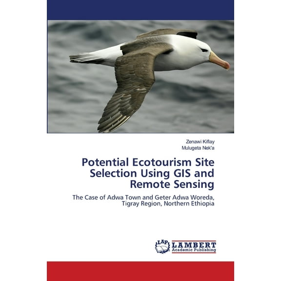 Potential Ecotourism Site Selection Using GIS and Remote Sensing (Paperback)
