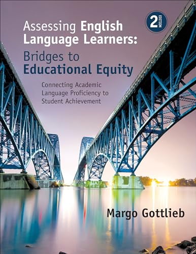 Pre-Owned Assessing English Language Learners: Bridges to Educational Equity: Connecting Academic Language Proficiency to Student Achievement (Paperback) 1483381064 9781483381060